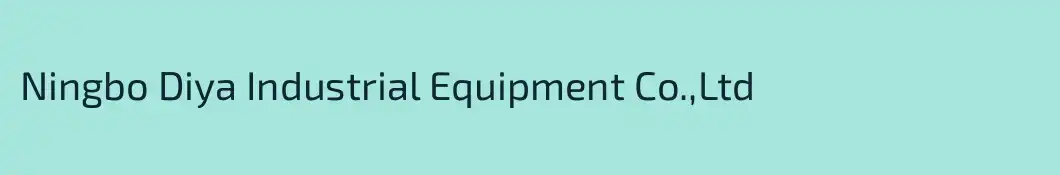 Ningbo Diya Industrial Equipment Co.,Ltd